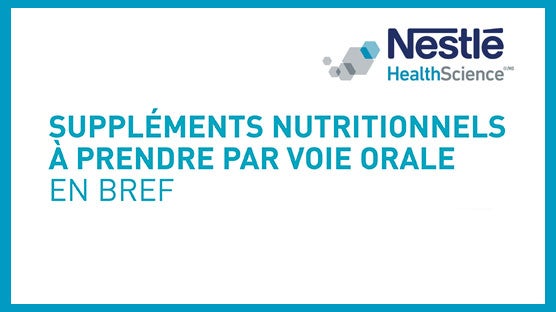 Suppléments nutritionnels à prendre par voie orale en bref